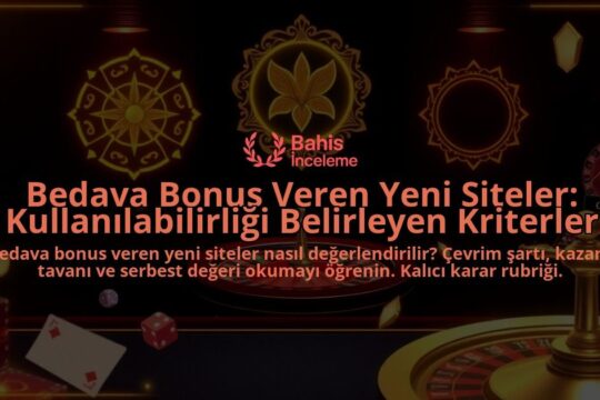 Bedava-Bonus-Veren-Yeni-Siteler-Kullanilabilirligi-Belirleyen-Kriterler-overlay-1788122985.jpg