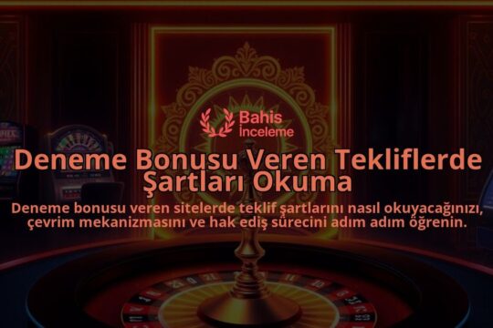 Deneme-Bonusu-Veren-Tekliflerde-Sartlari-Okuma-overlay-1788122745.jpg