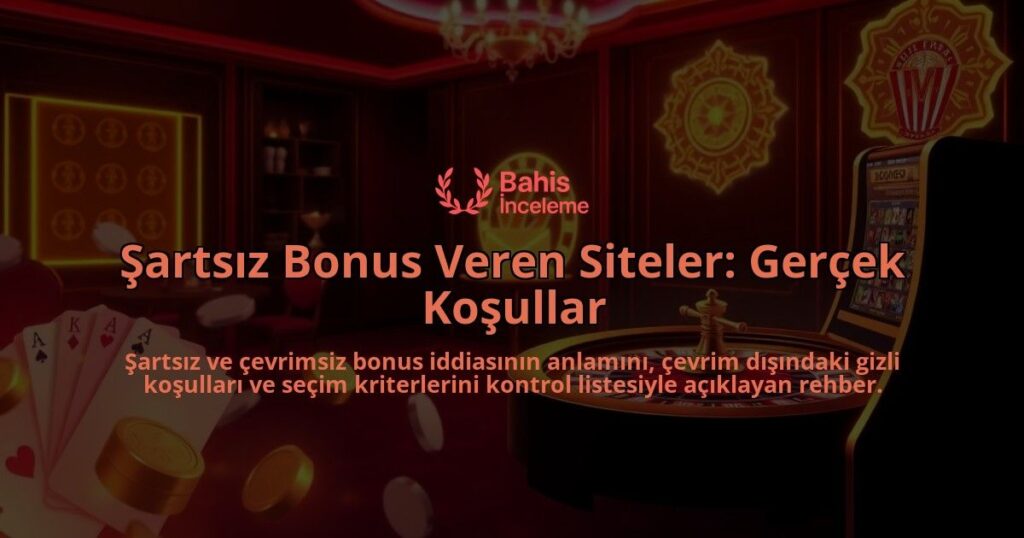 Sartsiz-Bonus-Veren-Siteler-Gercek-Kosullar-overlay-1788130275.jpg